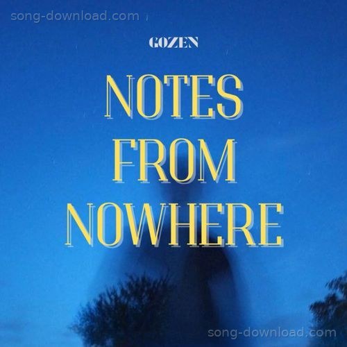Notes From Nowhere Gozen MP3 Download